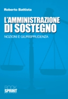 L'Amministrazione di sostegno. Nozioni di giurisprudenza