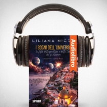 AudioLibro - I sogni dell’universo - Parte Terza