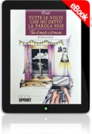 E-book - Tutte le volte che ho detto la parola fine