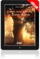 E-book - Siamo tutti uomini (e donne) di fede